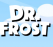 Dr. FROST